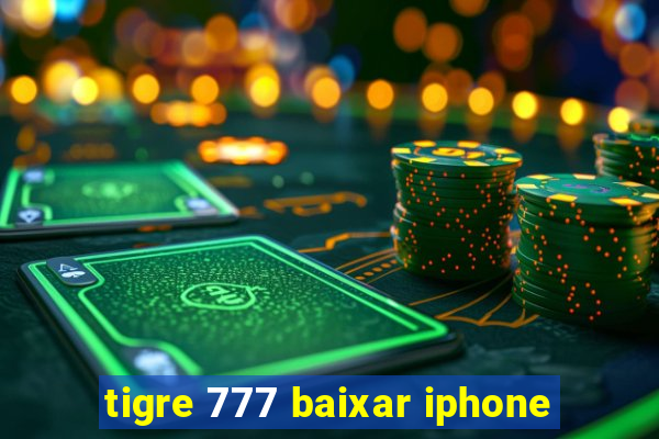 tigre 777 baixar iphone